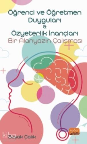 Öğrenci Ve Öğretmen Duyguları & Özyeterlik İnançları: Bir Alanyazın Çalışması - 1