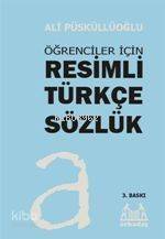 Öğrenciler İçin Resimli Türkçe Sözlük - 1