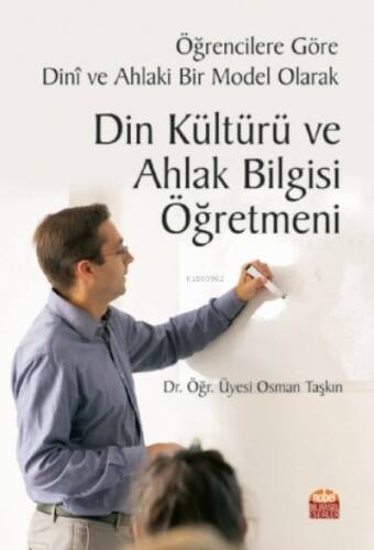 Öğrencilere Göre Dini ve Ahlaki Bir Model Olarak Din Kültürü ve Ahlak Bilgisi Öğretmeni - 1