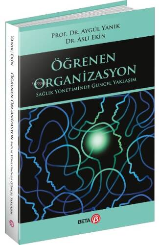 Öğrenen Organizasyon Sağlık Yönetiminde Güncel Yaklaşım - 1