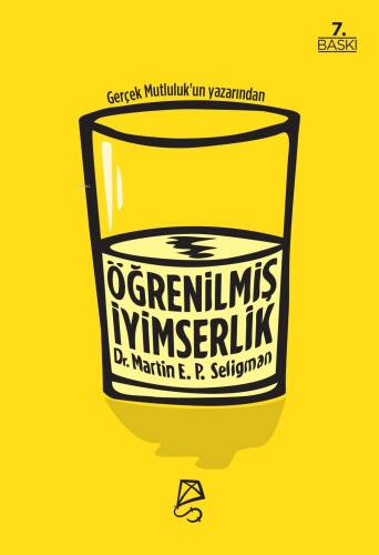 Öğrenilmiş İyimserlik;Zihninizi ve Yaşamınızı Nasıl Değiştirirsiniz - 1