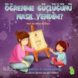 Öğrenme Güçlüğünü Nasıl Yendim? - 1