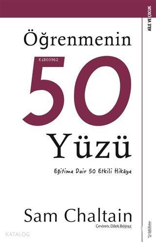 Öğrenmenin Elli Yüzü; Eğitime Dair 50 Etkili Hikaye - 1