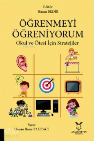 Öğrenmeyi Öğreniyorum; Okul ve Ötesi İçin Stratejiler - 1