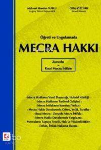 Öğreti ve Uygulamada Mecra Hakkı; Zorunlu ve Rızai Mecra İrtifakı - 1