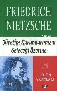 Öğretim Kurumlarımızın Geleceği Üzerine - 1