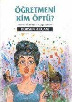 Öğretmeni Kim Öptü? - 1