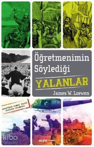 Öğretmenimin Söylediği Yalanlar; Amerikan Resmi Tarih Tezinin Oluşumu - 1