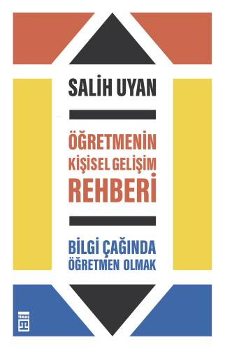 Öğretmenin Kişisel Gelişim Rehberi - Bilgi Çağında Öğretmen Olmak - 1