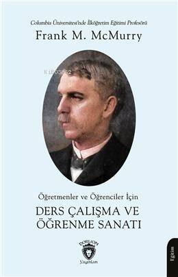 Öğretmenler Ve Öğrenciler İçin Ders Çalışma Ve Öğrenme Sanatı - 1