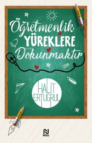 Öğretmenlik Yüreklere Dokunmaktır - 1