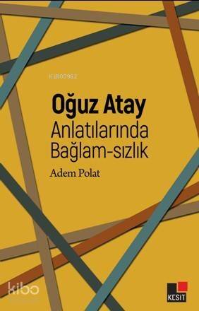 Oğuz Atay Anlatılarında Bağlam - Sızlık - 1