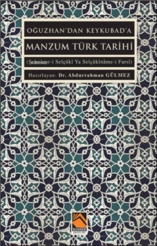 Oğuzhan'dan Keykuba'da Manzum Türk Tarihi;(Şehnâme-i Selçûkî Ya Selçûkînâme-i Farsî) - 1