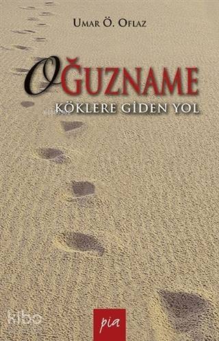 Oğuzname; Köklere Giden Yol - 1