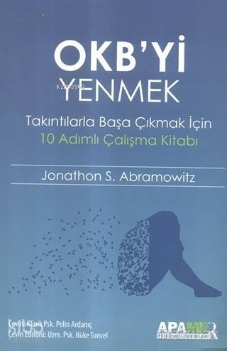 OKB'yi Yenmek; Takıntılarla Başa Çıkmak İçin 10 Adımlı Çalışma Kitabı - 1