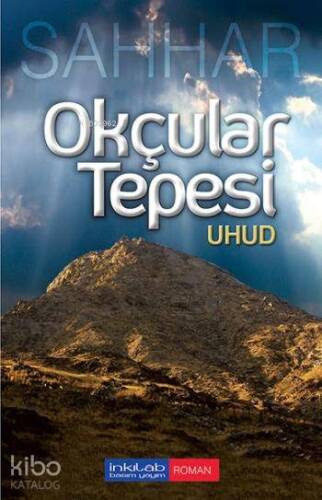 Okçular Tepesi Uhud - 1