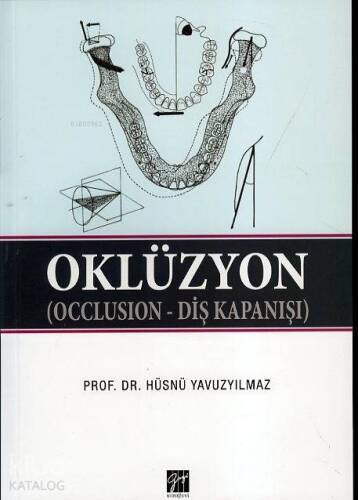 Oklüzyon; Occlusıon - Diş Kapanışı - 1