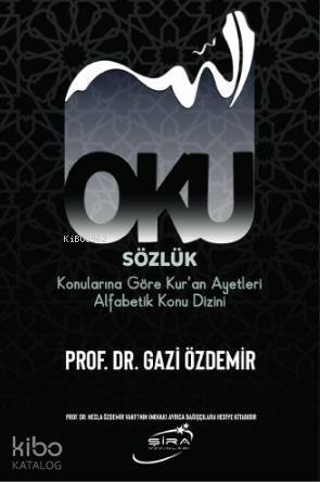 Oku; Sözlük- Konularına Göre Kur'an Ayetleri Alfabetik Konu Dizini - 1