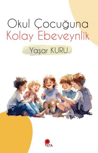 Okul Çocuğuna Kolay Ebeveynlik - 1