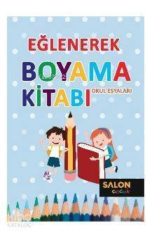 Okul Eşyaları - Eğlenerek Boyama Kitabı - 1