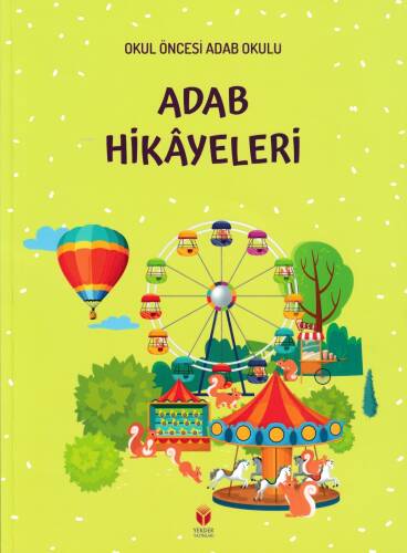 Okul Öncesi Adab Okulu Adab Hikâyeleri Kitabı - 1