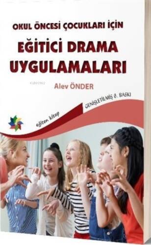 Okul Öncesi Çocuklar İçin Eğitici Drama Uygulamaları - 1