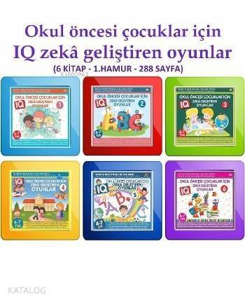 Okul Öncesi Çocuklar İçin IQ Zeka Geliştiren Oyunlar; (6 kitap) - 1