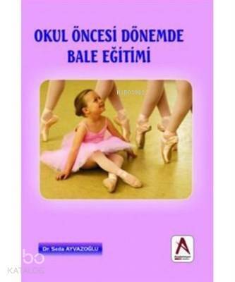 Okul Öncesi Dönemde Bale Eğitimi - 1