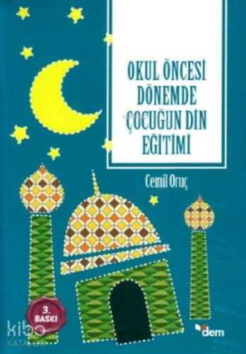 Okul Öncesi Dönemde Çocuğun Dİn Eğitimi - 1