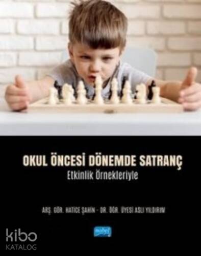 Okul Öncesi Dönemde Satranç - Etkinlik Örnekleriyle - 1