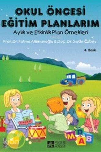 Okul Öncesi Eğitim Planlarım; Aylık ve Etkinlik Plan Örnekleri - 1