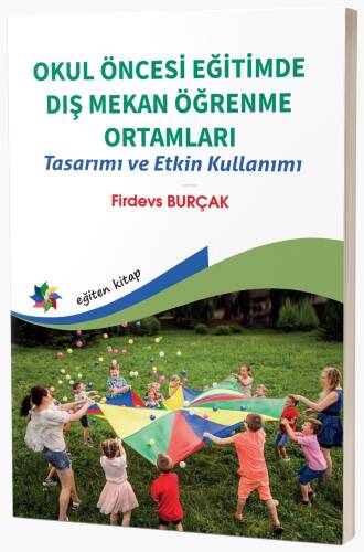 Okul Öncesi Eğitimde Dış Mekan Öğrenme Ortamları Tasarımı Ve Etkin Kullanımı - 1