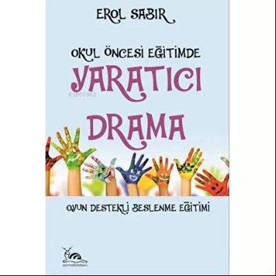 Okul Öncesi Eğitimde Yaratıcı Drama - 1