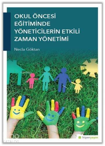 Okul Öncesi Eğitiminde Yöneticilerin Etkili Zaman Yönetimi - 1