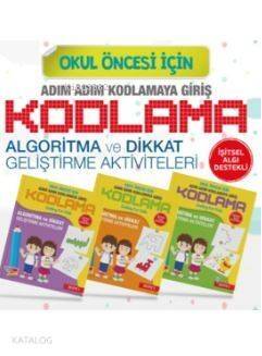 Okul Öncesi İçin Adım Adım Kodlamaya Giriş (3 Kitap Takım); Algoritma ve Dikkat Geliştirme Aktiviteleri - 1