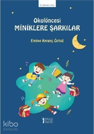 Okul Öncesi Miniklere Şarkılar - 1