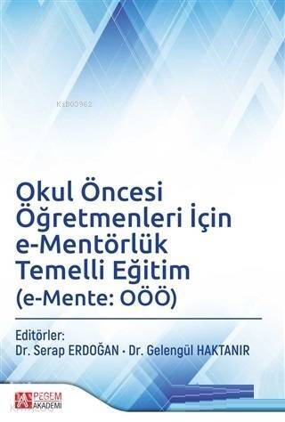 Okul Öncesi Öğretmenleri İçin e-Mentörlük Temelli Eğitim (e-Mente: OÖÖ) - 1