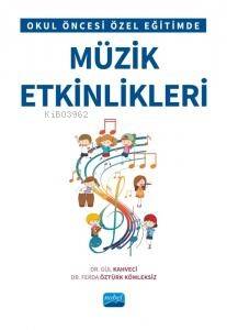 Okul Öncesi Özel Eğitimde Müzik Etkinlikleri - 1