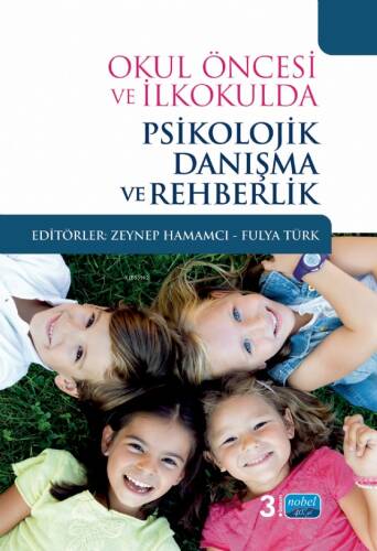 Okul Öncesi ve İlkokulda Psikolojik Danışma ve Rehberlik - 1