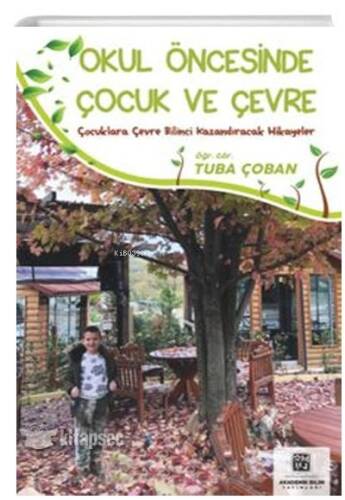 Okul Öncesinde Çocuk ve Çevre - Çocuklara Çevre Bilinci - 1