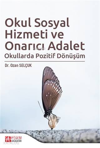 Okul Sosyal Hizmeti ve Onarıcı Adalet; Okullarda Pozitif Dönüşüm - 1