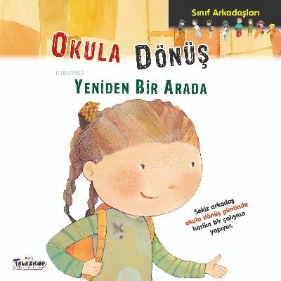 Okula Dönüş Sınıf Arkadaşları - 1