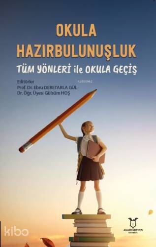 Okula Hazırbulunuşluk: Tüm Yönleri ile Okula Geçiş - 1