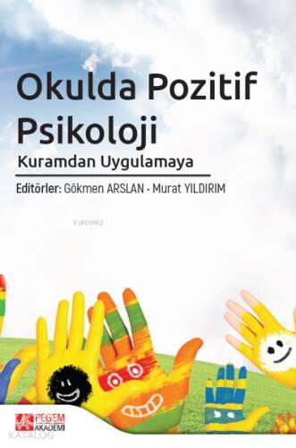 Okulda Pozitif Psikoloji Kuramdan Uygulamaya - 1