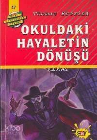 Okuldaki Hayaletin Dönüşü; Büyük Dört Kafadarlar Takımı - 47 - 1