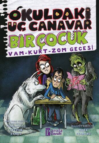 Okuldaki Üç Canavar Bir Çocuk: Vam – Kurt – Zom - 1