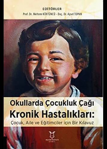 Okullarda Çocukluk Çağı Kronik Hastalıkları:Çocuk, Aile ve Eğitimciler için Bir Kılavuz - 1