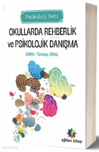 Okullarda Rehberlik ve Psikolojik Danışma;(Psikoloji Seti) - 1