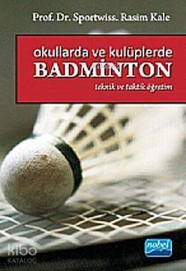 Okullarda ve Kulüplerde Badminton; Taktik ve Teorik Öğretim - 1