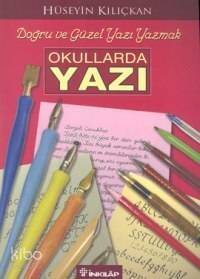 Okullarda Yazı; Doğru ve Güzel Yazı Yazmak - 1